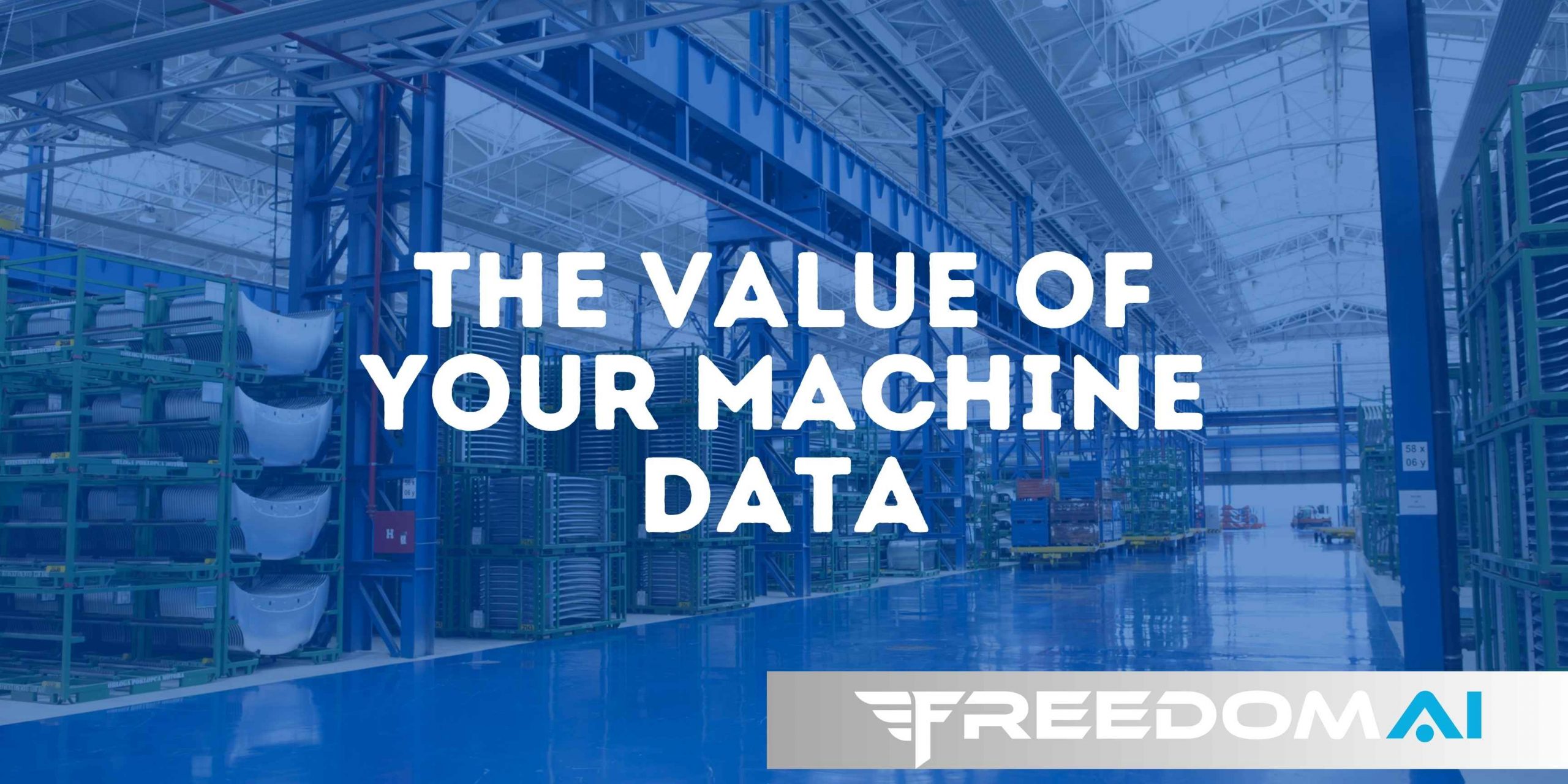 the value of your machine data